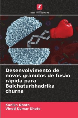 Desenvolvimento de novos grânulos de fusão rápida para Balchaturbhadrika churna