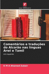 bokomslag Comentrios e tradues do Alcoro nas lnguas Arwi e Tamil