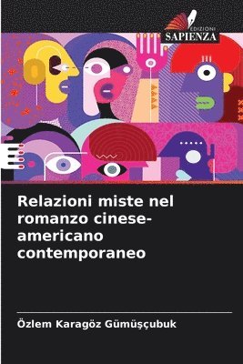 bokomslag Relazioni miste nel romanzo cinese-americano contemporaneo