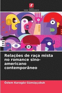 bokomslag Relaes de raa mista no romance sino-americano contemporneo