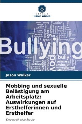 bokomslag Mobbing und sexuelle Belstigung am Arbeitsplatz