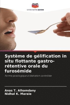Système de gélification in situ flottante gastro-rétentive orale du furosémide
