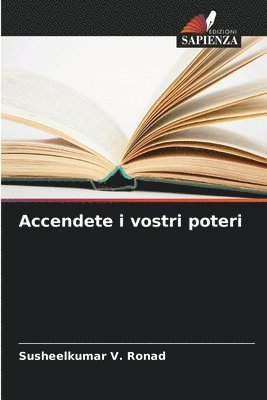 Accendete i vostri poteri