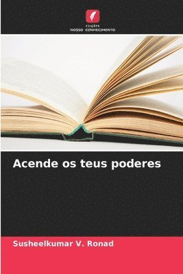 Acende os teus poderes