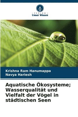 Aquatische Ökosysteme; Wasserqualität und Vielfalt der Vögel in städtischen Seen