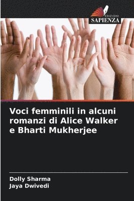 Dolly Sharma, Jaya Dwivedi - Voci femminili in alcuni romanzi di Alice Walker e Bharti Mukherjee, Häftad