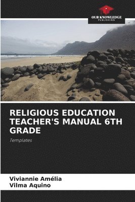 bokomslag Religious Education Teacher's Manual 6th Grade