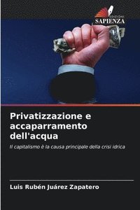 bokomslag Privatizzazione e accaparramento dell'acqua