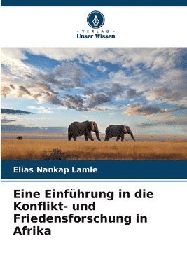 bokomslag Eine Einfhrung in die Konflikt- und Friedensforschung in Afrika