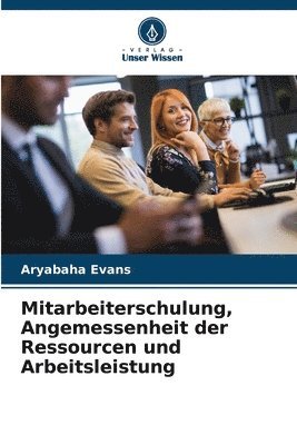 bokomslag Mitarbeiterschulung, Angemessenheit der Ressourcen und Arbeitsleistung