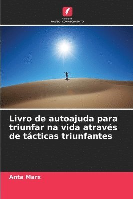 bokomslag Livro de autoajuda para triunfar na vida através de tácticas triunfantes