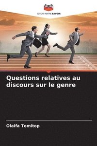 bokomslag Questions relatives au discours sur le genre