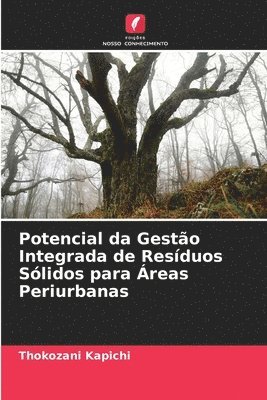 bokomslag Potencial da Gesto Integrada de Resduos Slidos para reas Periurbanas