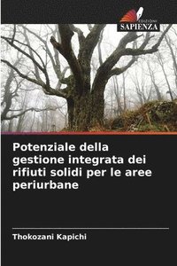 bokomslag Potenziale della gestione integrata dei rifiuti solidi per le aree periurbane