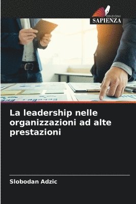 bokomslag La leadership nelle organizzazioni ad alte prestazioni