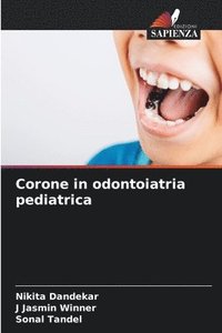 bokomslag Corone in odontoiatria pediatrica