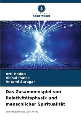 bokomslag Das Zusammenspiel von Relativittsphysik und menschlicher Spiritualitt