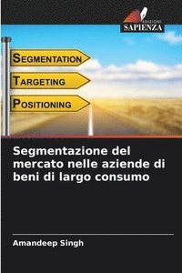 bokomslag Segmentazione del mercato nelle aziende di beni di largo consumo