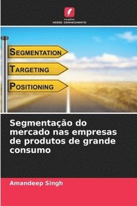 bokomslag Segmentao do mercado nas empresas de produtos de grande consumo