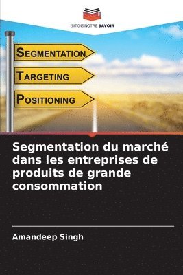 bokomslag Segmentation du march dans les entreprises de produits de grande consommation