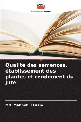 Qualit des semences, tablissement des plantes et rendement du jute 1