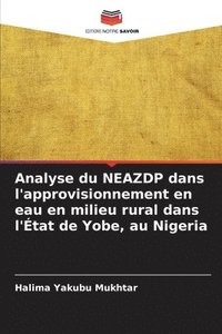 bokomslag Analyse du NEAZDP dans l'approvisionnement en eau en milieu rural dans l'tat de Yobe, au Nigeria