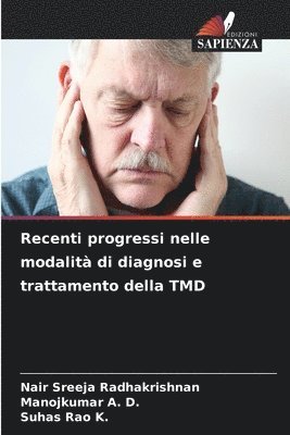 Recenti progressi nelle modalit di diagnosi e trattamento della TMD 1