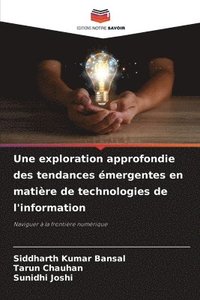 bokomslag Une exploration approfondie des tendances mergentes en matire de technologies de l'information