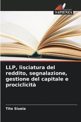 LLP, lisciatura del reddito, segnalazione, gestione del capitale e prociclicit 1