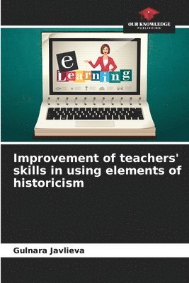 Improvement of teachers' skills in using elements of historicism 1