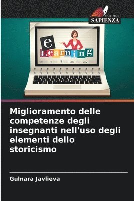 Miglioramento delle competenze degli insegnanti nell'uso degli elementi dello storicismo