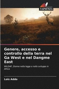 bokomslag Genere, accesso e controllo della terra nel Ga West e nel Dangme East