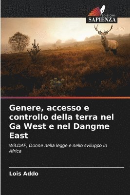 Genere, accesso e controllo della terra nel Ga West e nel Dangme East