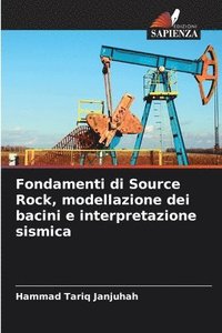 bokomslag Fondamenti di Source Rock, modellazione dei bacini e interpretazione sismica