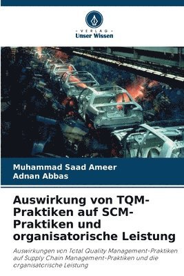 bokomslag Auswirkung von TQM-Praktiken auf SCM-Praktiken und organisatorische Leistung