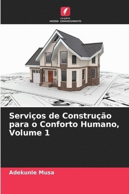 Adekunle Musa - Serviços de Construção para o Conforto Humano, Volume 1, Häftad