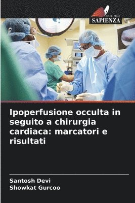 Ipoperfusione occulta in seguito a chirurgia cardiaca 1