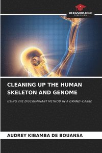 bokomslag Cleaning Up the Human Skeleton and Genome