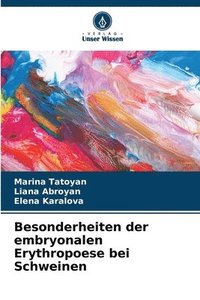 bokomslag Besonderheiten der embryonalen Erythropoese bei Schweinen