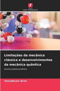 bokomslag Limitaes da mecnica clssica e desenvolvimentos da mecnica quntica