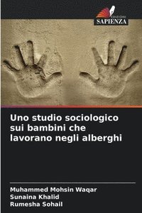 bokomslag Uno studio sociologico sui bambini che lavorano negli alberghi