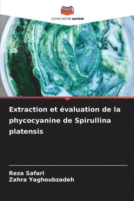 bokomslag Extraction et valuation de la phycocyanine de Spirullina platensis