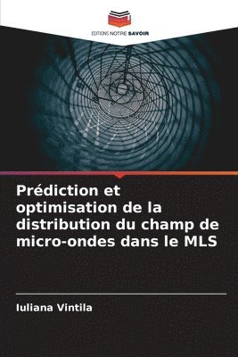 bokomslag Prdiction et optimisation de la distribution du champ de micro-ondes dans le MLS