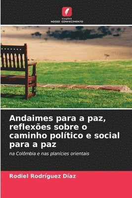 bokomslag Andaimes para a paz, reflexões sobre o caminho político e social para a paz