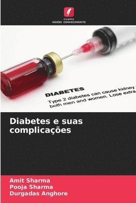 Amit Sharma, Pooja Sharma, Durgadas Anghore - Diabetes e suas complicações, Häftad
