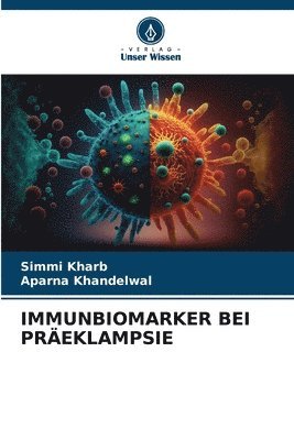 Simmi Kharb, Aparna Khandelwal - Immunbiomarker Bei Präeklampsie, Häftad
