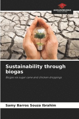 Sustainability through biogas 1