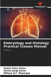 bokomslag Embryology and Histology Practical Classes Manual