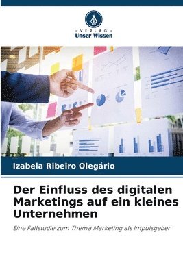 bokomslag Einfluss des digitalen Marketings auf ein kleines Unternehmen
