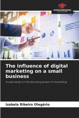 bokomslag The influence of digital marketing on a small business